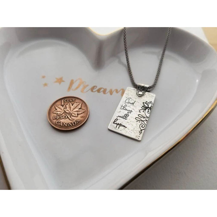 Good things will happen Necklace